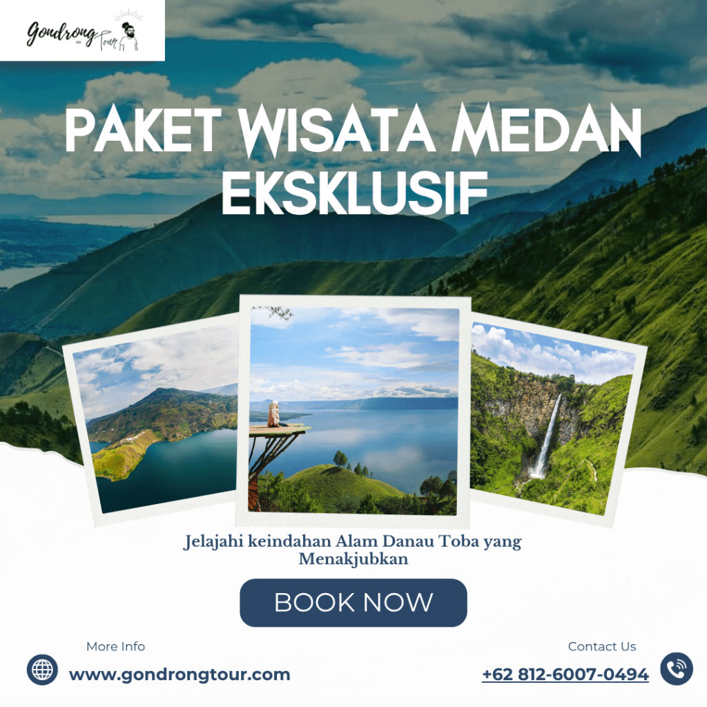 Paket Wisata Medan Eksklusif